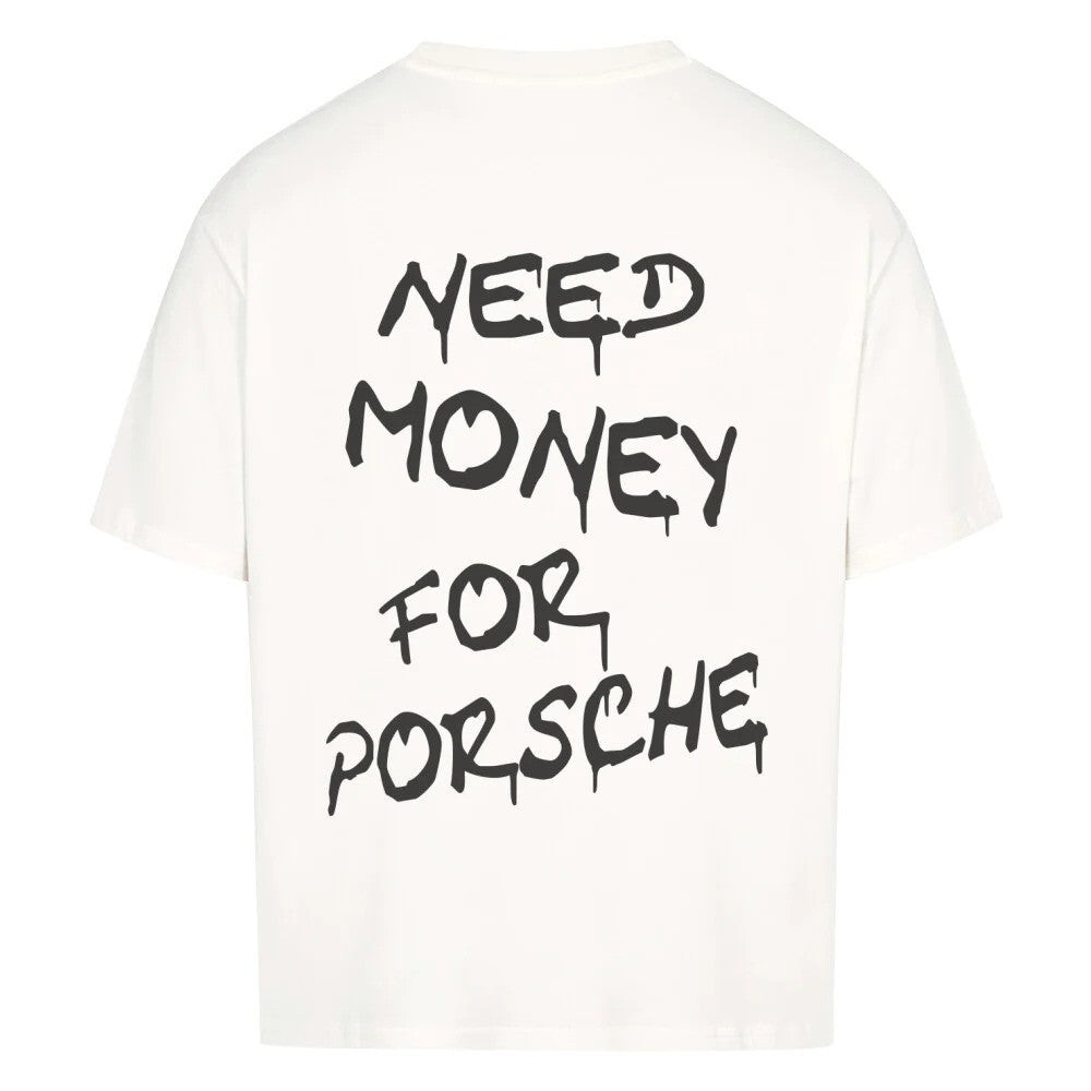 Need Money To Buy Porsche T-shirt